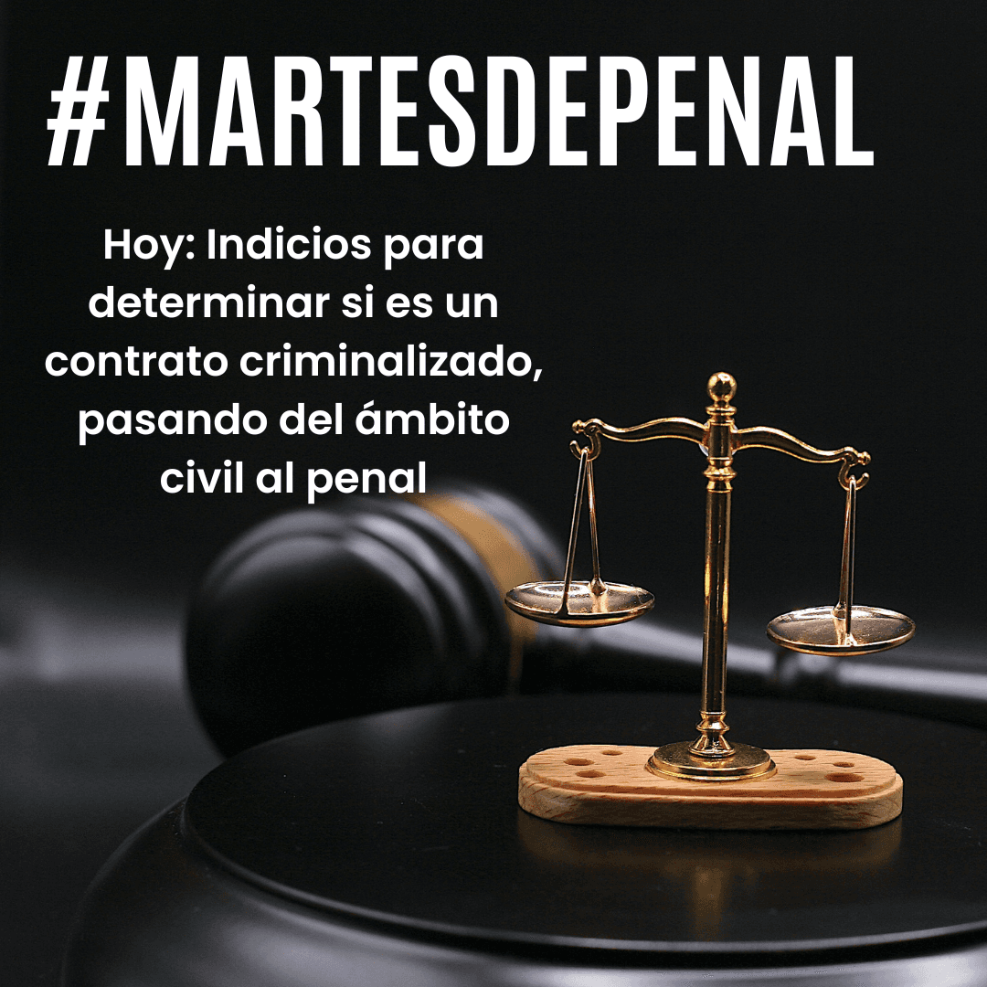 Indicios diferencia contrato civil y contrato criminalizado (delito penal)
