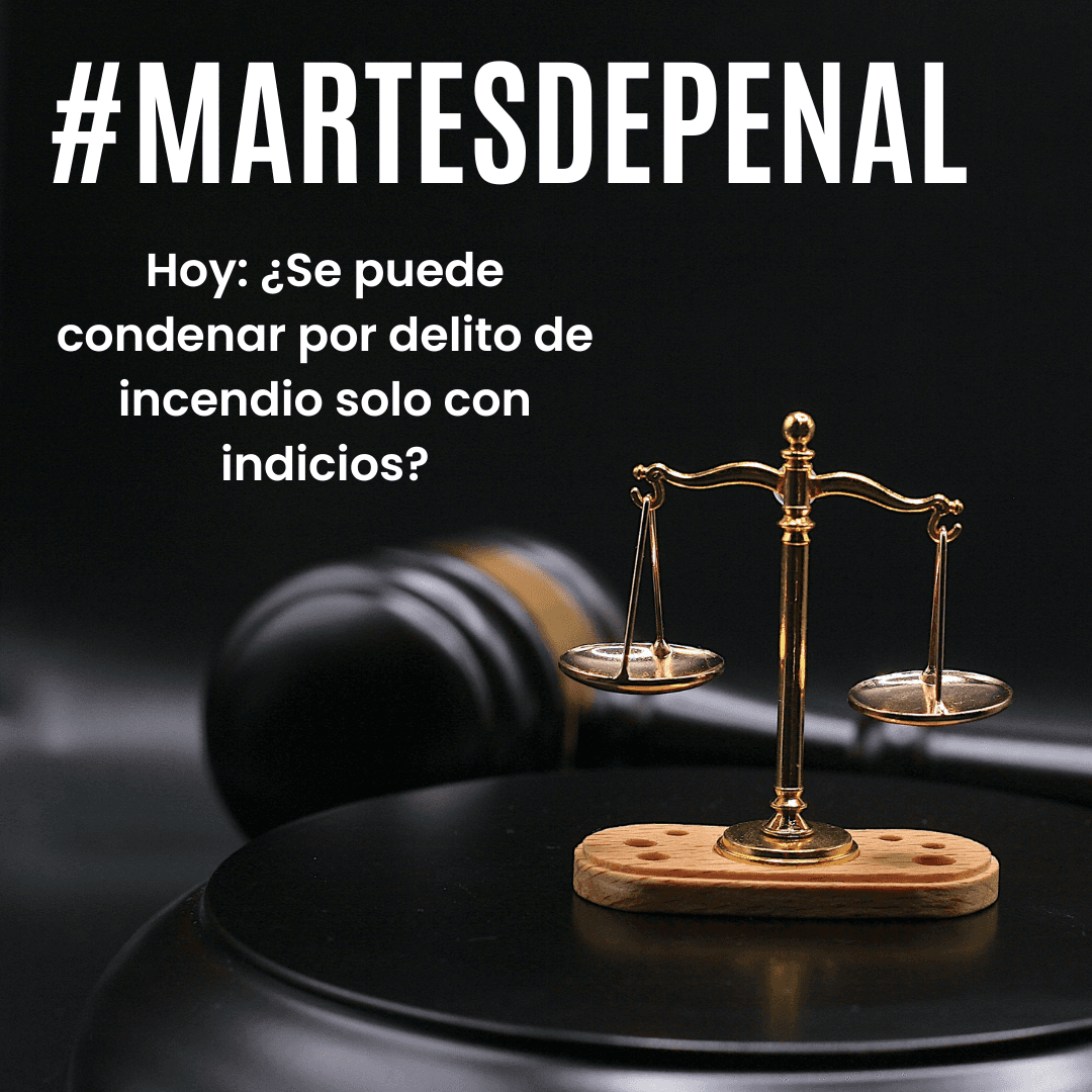 Abogado penal Madrid. Abogado penalista Madrid. Delito de incendio. Prueba indiciaria
