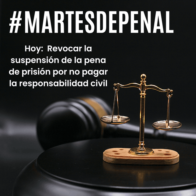 revocar suspensión pena prisión impago responsabilidad civil